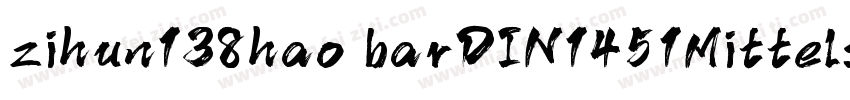 zihun138hao barDIN1451Mittelschrift字体转换